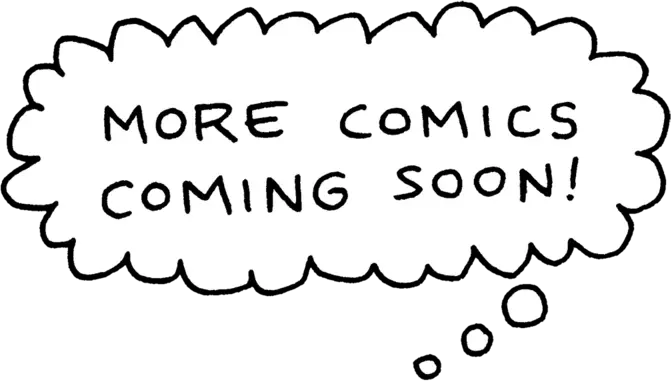 More comics coming soon!